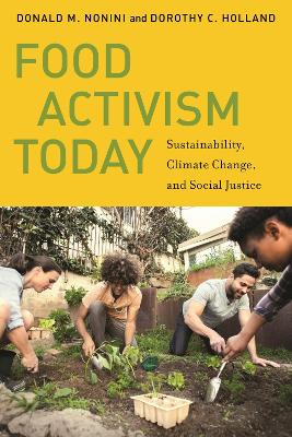 Food Activism Today: Sustainability, Climate Change, and Social Justice book