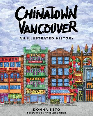 Chinatown Vancouver: An Illustrated History book