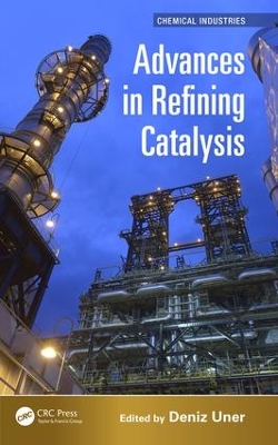 Advances in Refining Catalysis by Deniz Uner