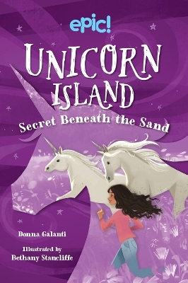 Unicorn Island: Secret Beneath the Sand by Donna Galanti