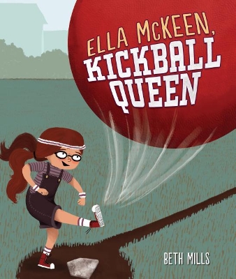 Ella McKeen, Kickball Queen book