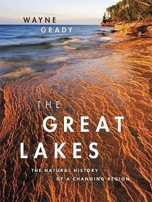 The Great Lakes by Wayne Grady