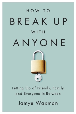 How to Break Up With Anyone book