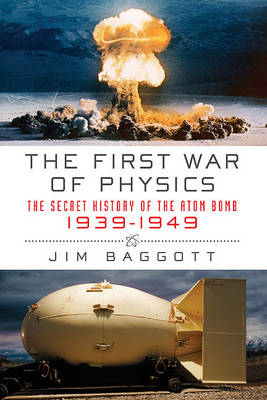 The First War of Physics by Jim Baggott