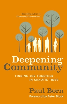 Deepening Community: Finding Joy Together in Chaotic Times book