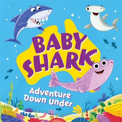 Baby Shark: Adventure Down Under book