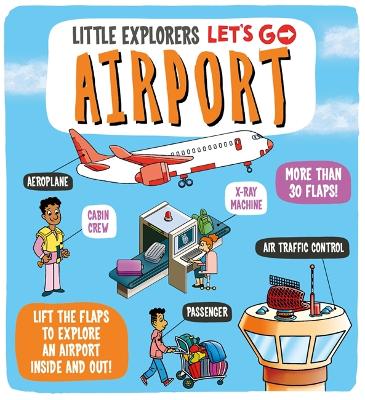 Little Explorers: Let's Go! Airport book