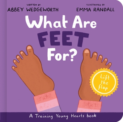 What Are Feet For? Board Book: A Lift-the-Flap Board Book book