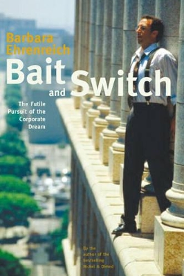 Bait and Switch by Barbara Ehrenreich