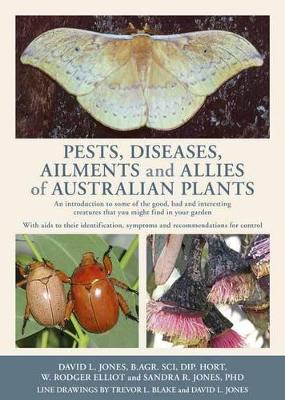 Pests, Diseases, Ailments and Allies of Australian Plants book