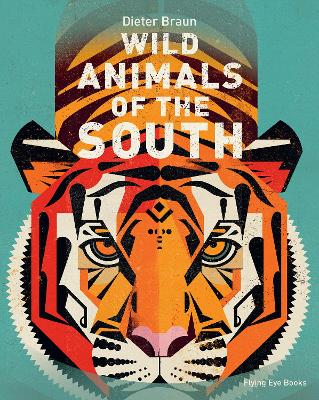 Wild Animals of the South by Dieter Braun