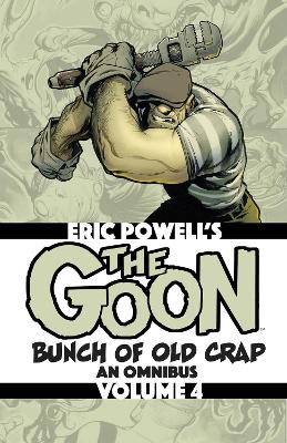 The Goon: Bunch of Old Crap Volume 4: An Omnibus book