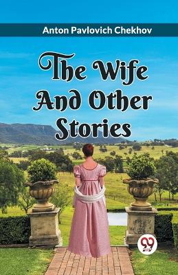 The Wife and Other Stories book