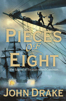 Pieces of Eight by John Drake