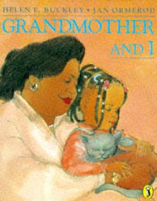 Grandmother and I by Helen E Buckley