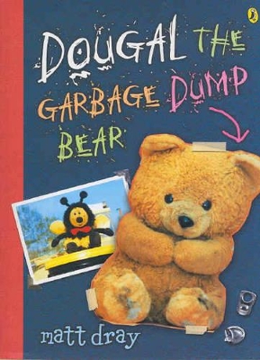 Dougal, the Garbage Dump Bear by Matt Dray