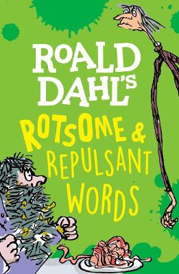 Roald Dahl's Rotsome & Repulsant Words book