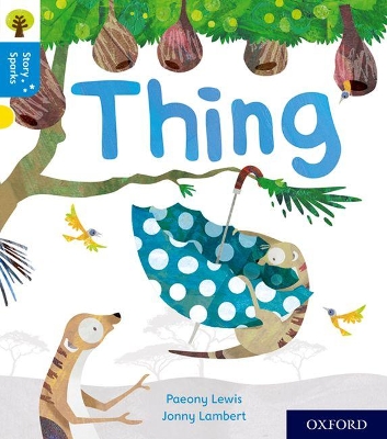 Oxford Reading Tree Story Sparks: Oxford Level 3: Thing book