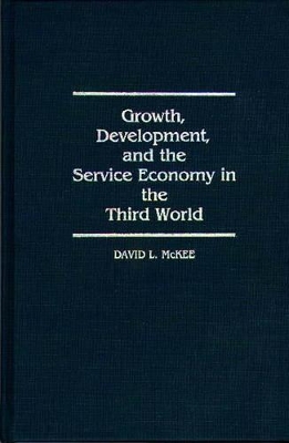 Growth, Development, and the Service Economy in the Third World book