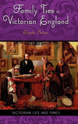 Family Ties in Victorian England book