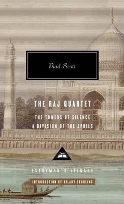 The Raj Quartet; the Towers of Silence, A Division of the Spoils by Paul Scott