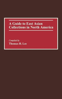 Guide to East Asian Collections in North America book