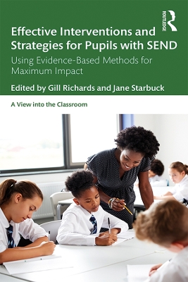 Effective Interventions and Strategies for Pupils with SEND: Using Evidence-Based Methods for Maximum Impact book