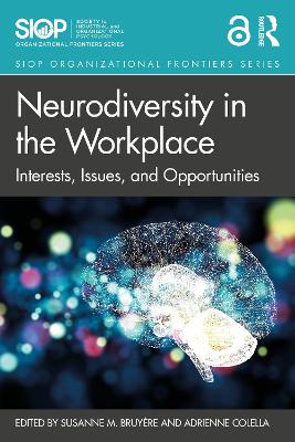 Neurodiversity in the Workplace: Interests, Issues, and Opportunities by Susanne M. Bruyère