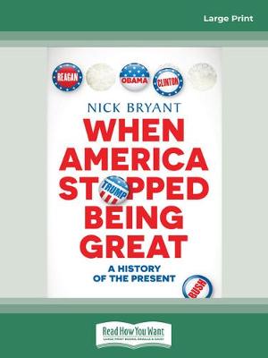 When America Stopped Being Great by Nick Bryant