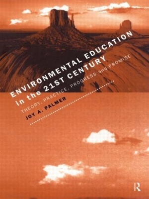 Environmental Education in the 21st Century by Joy Palmer