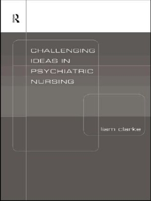 Challenging Practice in Mental Health Nursing book