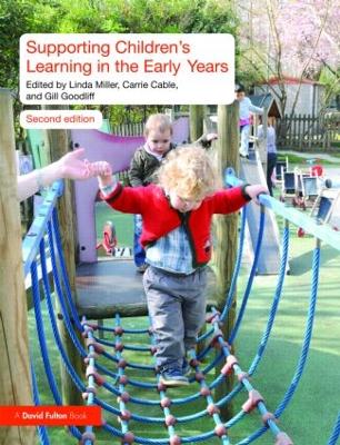 Supporting Children's Learning in the Early Years by Linda Miller