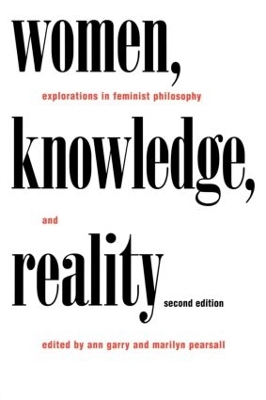 Women, Knowledge, and Reality by Ann Garry