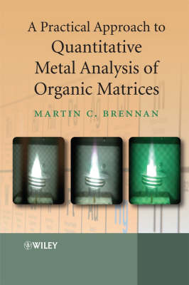 Practical Approach to Quantitative Metal Analysis of Organic Matrices book