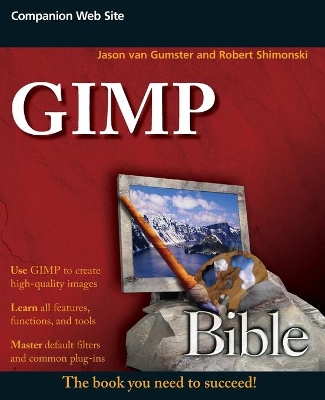 GIMP Bible by Jason van Gumster