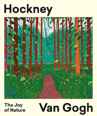 Hockney – Van Gogh: The Joy of Nature book