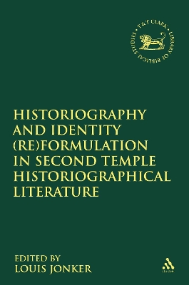 Historiography and Identity Reformulation in Second Temple Historiographical Literature by Professor Louis Jonker