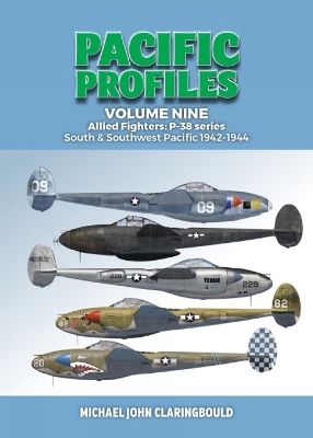 Pacific Profiles Volume Nine: Allied Fighters: P-38 series South & Southwest Pacific 1942-1944 book