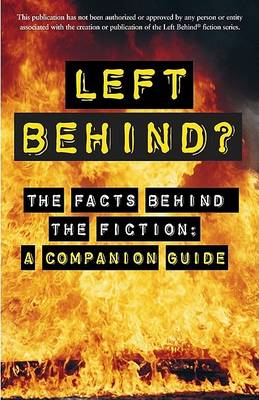 Left Behind? The Facts Behind The Fiction: A Companion Guide book