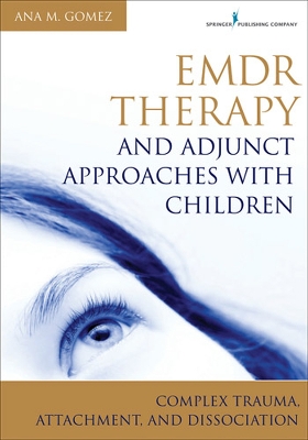 EMDR Therapy and Adjunct Approaches with Children book