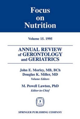 Annual Review of Gerontology and Geriatrics 15; Focus on Nutrition book