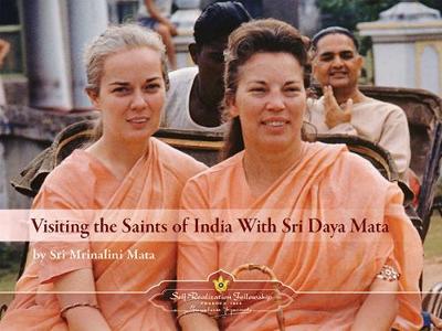 Visiting the Saints of India with Sri Daya Mata book