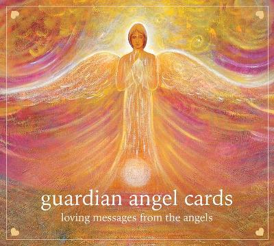 Guardian Angel Cards: Loving Messages from the Angels book