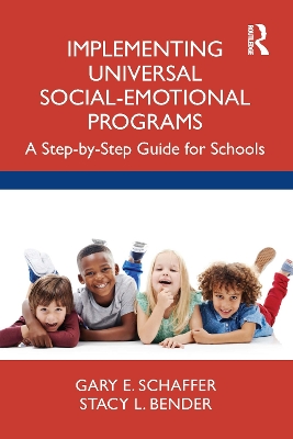 Implementing Universal Social-Emotional Programs: A Step-by-Step Guide for Schools book