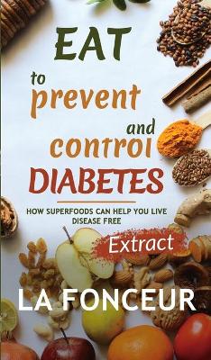 Eat to Prevent and Control Diabetes (Full Color Print) book