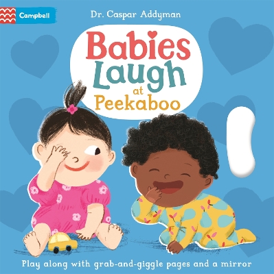 Babies Laugh at Peekaboo: Play Along with Grab-and-pull Pages and Mirror book