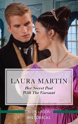 Her Secret Past with the Viscount by Laura Martin