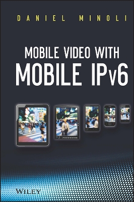 Mobile Video with Mobile IPv6 book