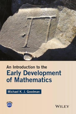 Introduction to the Early Development of Mathematics by Michael K. J. Goodman