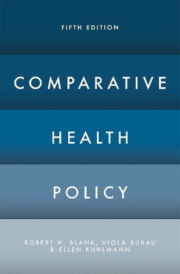 Comparative Health Policy by Robert H. Blank